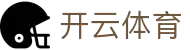 开云集团（中国）官方 - KYSPORTPLAY综合体育门户